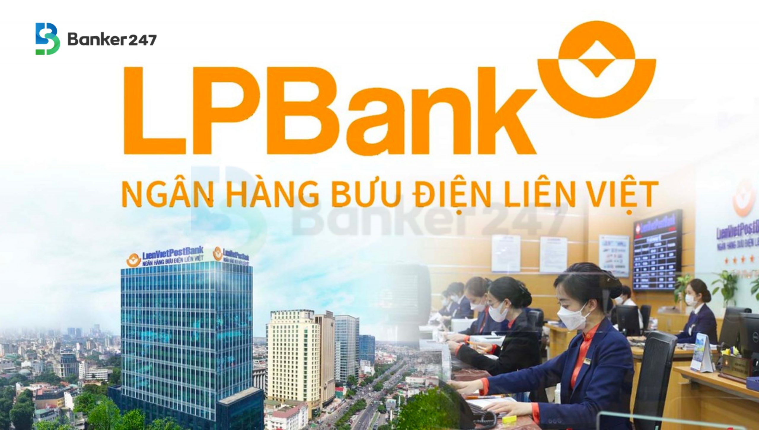 Ưu điểm khi vay thế chấp sổ đỏ ngân hàng Liên Việt - LPBank (LienVietPostBank cũ)